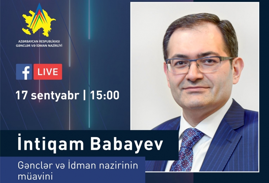 İntiqam Babayev: Gənclərin inkişafı Prezident İlham Əliyevin yürütdüyü siyasətin prioritet istiqamətlərindəndir