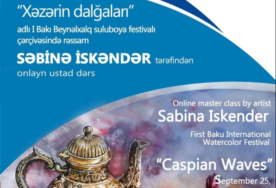 “Xəzərin dalğaları” Bakı Beynəlxalq Suluboya Festivalı çərçivəsində növbəti ustad dərsi keçiriləcək