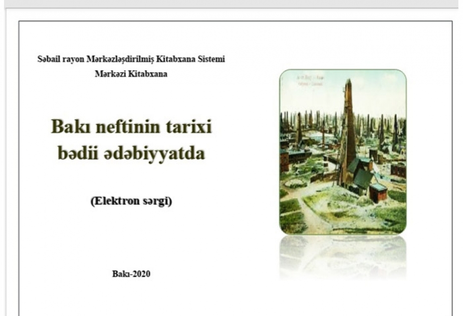 “Bakı neftinin tarixi bədii ədəbiyyatda” adlı elektron sərgi hazırlanıb