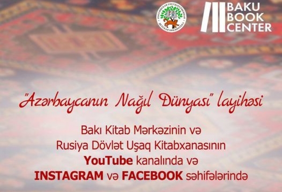 “Azərbaycanın nağıl aləmi” layihəsi həyata keçirilir
