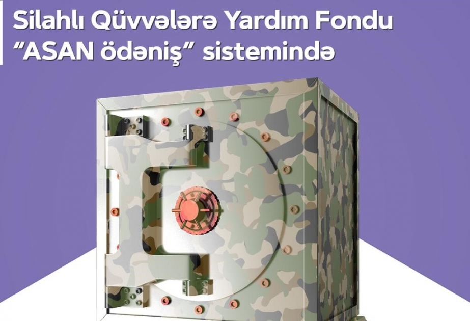 Silahlı Qüvvələrə Yardım Fondu “ASAN ödəniş” sistemində