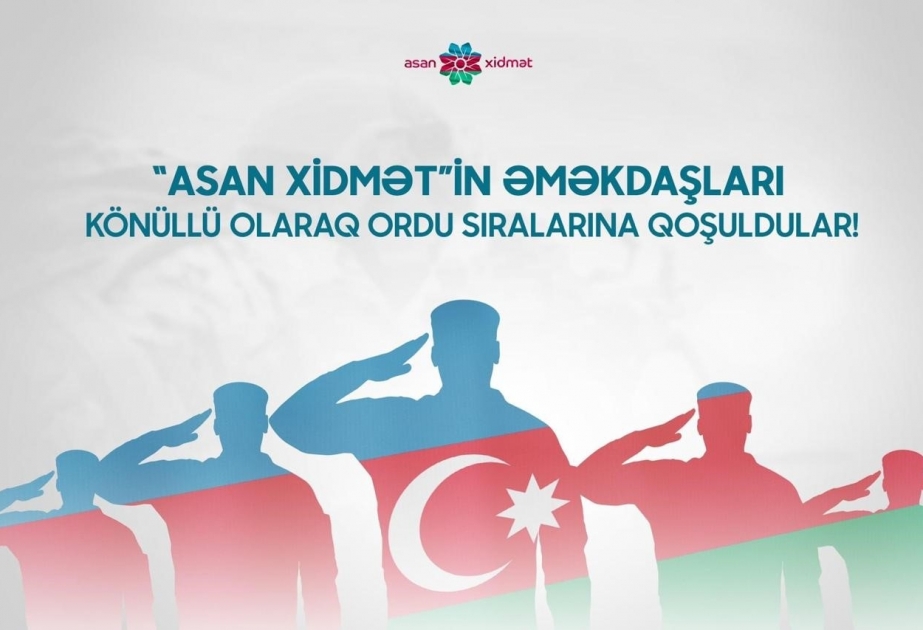“ASAN xidmət”in 36 əməkdaşı könüllü olaraq ordu sıralarına qoşulub