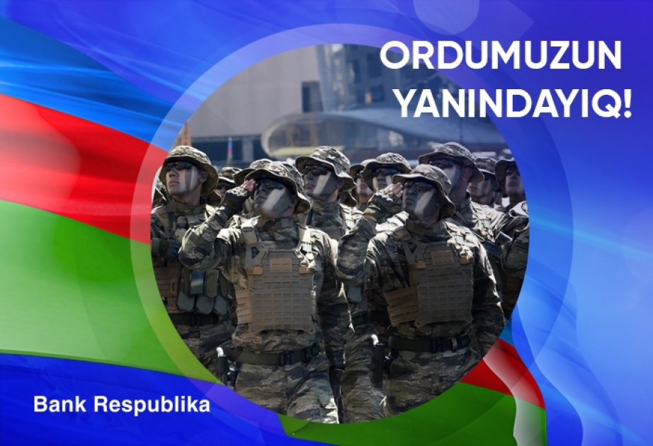 “Bank Respublika”dan Silahlı Qüvvələrə Yardım Fonduna dəstək