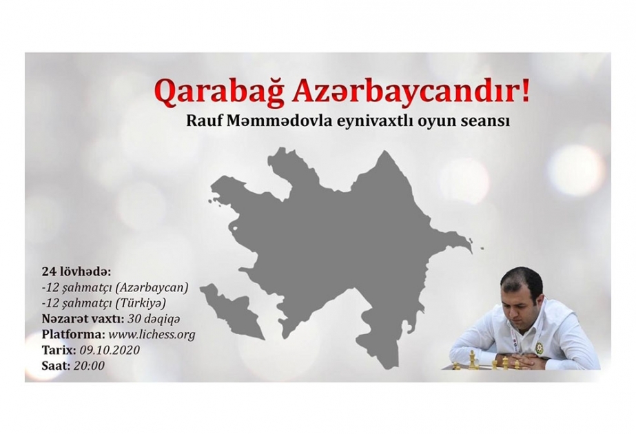 “Qarabağ Azərbaycandır!” adlı seans oyununda Azərbaycan və Türkiyə şahmatçıları iştirak edəcəklər