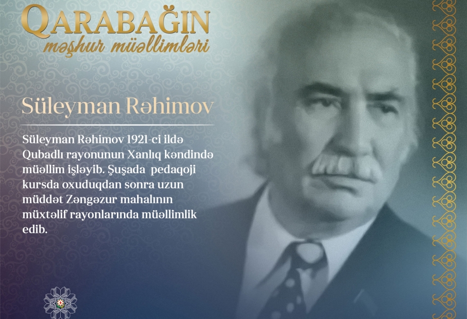 Təhsil Nazirliyinin “Qarabağın məşhur müəllimləri” layihəsi - Süleyman Rəhimov