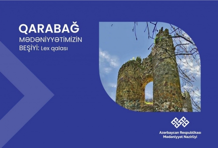 "Karabaj es la cuna de nuestra cultura": Castillo de Lej