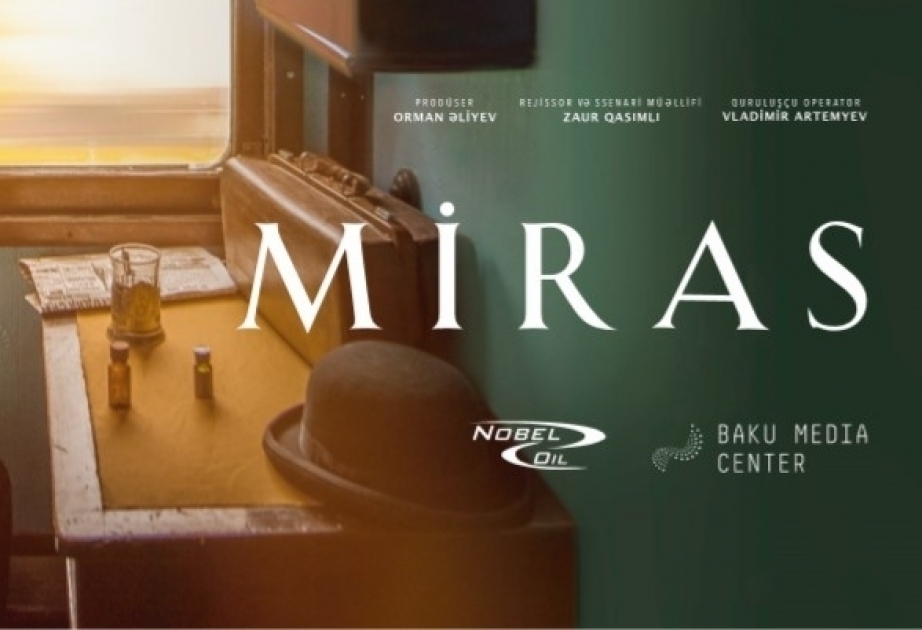 Художественно-документальный фильм "Miras" ("Наследие") представит Азербайджан на фестивале в Канаде