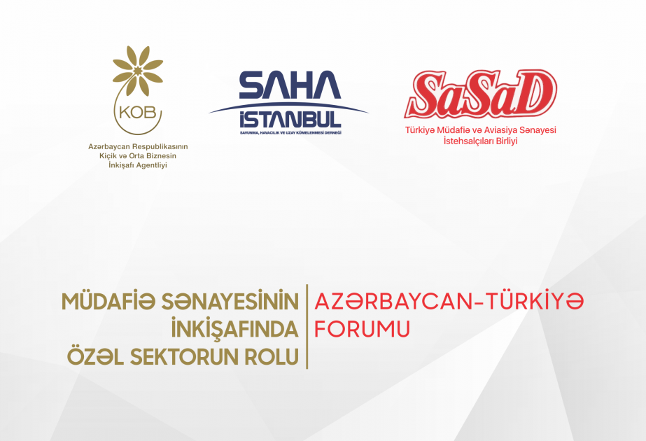 Müdafiə sənayesinin inkişafında özəl sektorun roluna dair Azərbaycan-Türkiyə Birgə Forumu keçiriləcək