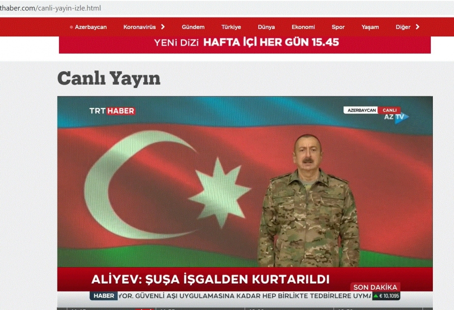 Prezident İlham Əliyevin Şuşanın işğaldan azad edilməsi ilə bağlı xalqa müraciəti Türkiyənin aparıcı televiziya kanalları vasitəsilə canlı yayımlanıb
