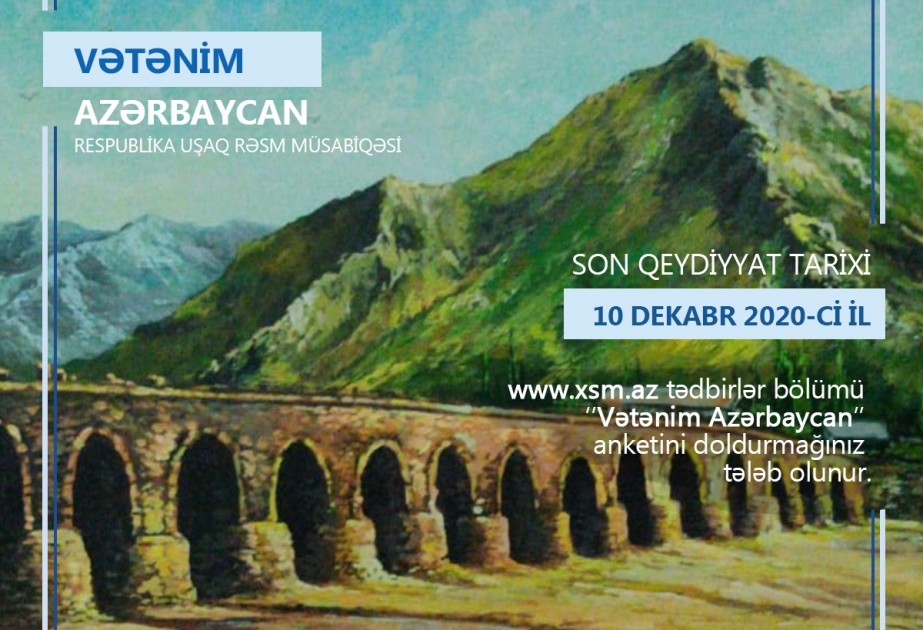 “Vətənim Azərbaycan” adlı respublika uşaq rəsm müsabiqəsi elan olunub