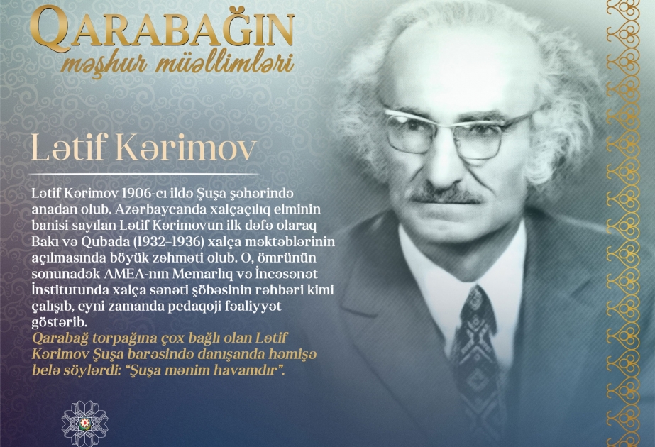 “Qarabağın məşhur müəllimləri” layihəsi davam edir – Lətif Kərimov