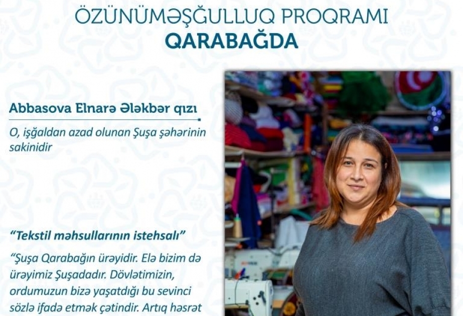 Özünüməşğulluq proqramına cəlb olunan şuşalılar Şuşaya kiçik biznes sahibləri kimi qayıdacaqlar