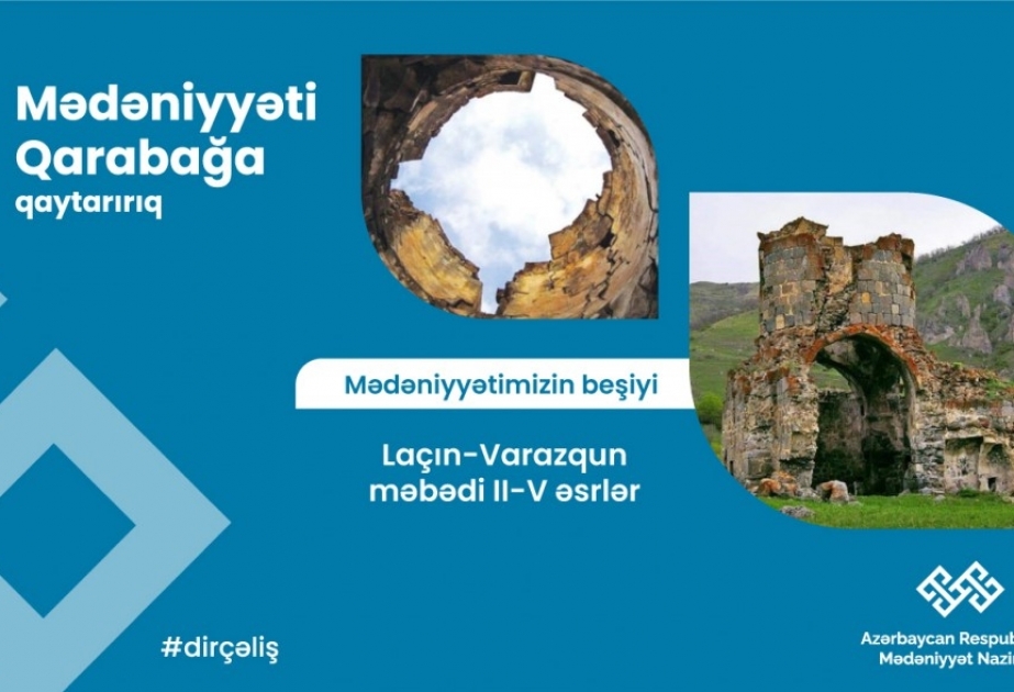“Qarabağ – mədəniyyətimizin beşiyi”: Varazqun məbədi