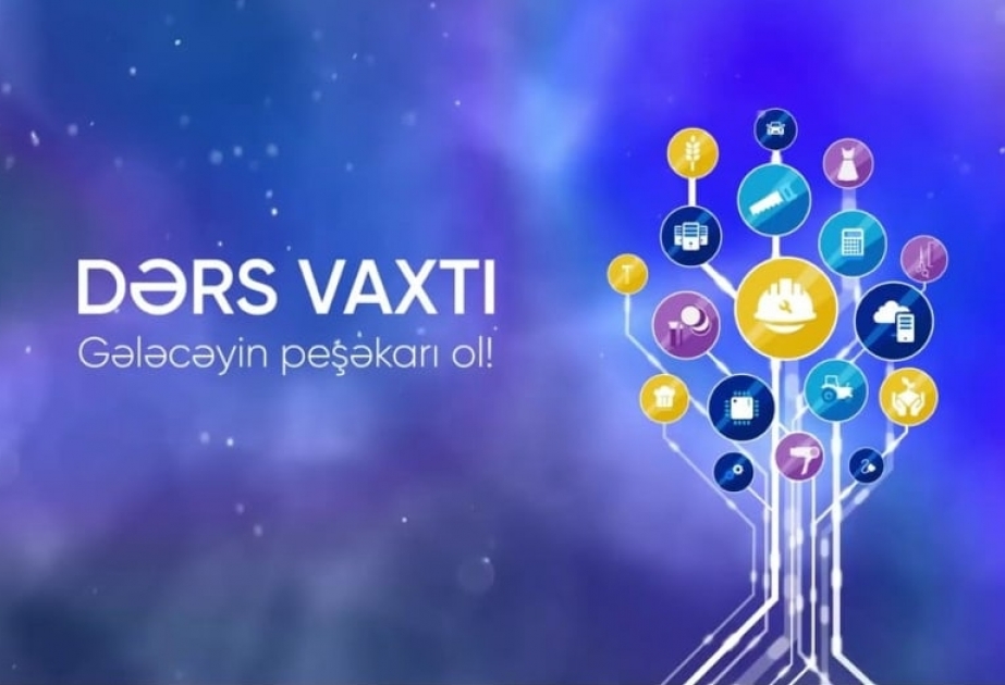 Peşə təhsili üzrə “Dərs vaxtı” proqramı cədvələ uyğun təqdim edilib