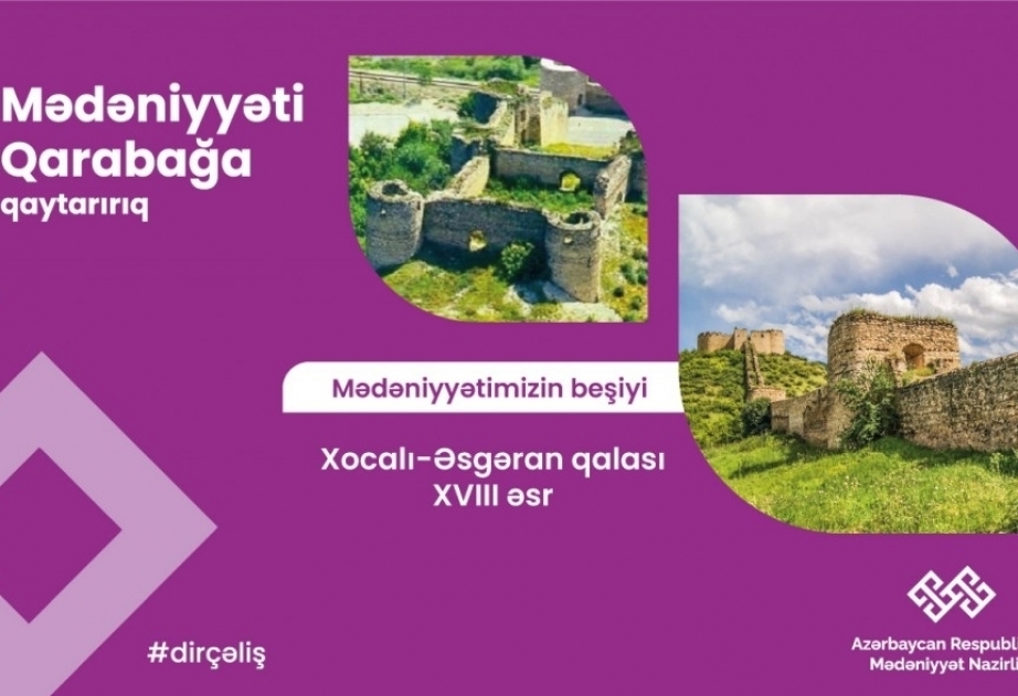 “Karabakh is the cradle of Azerbaijani culture”: Asgaran Fortress