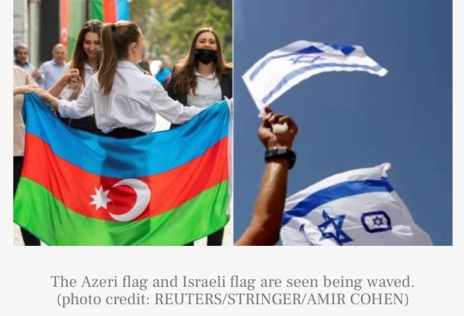 “The Jerusalem Post”: Xarici siyasət strategiyası sübut edib ki, Azərbaycan İsrail üçün strateji cəhətdən mühüm ölkədir
