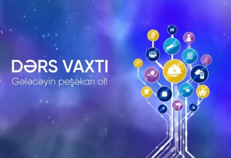 Peşə təhsili üzrə “Dərs vaxtı” proqramı cədvələ uyğun yayımlanıb