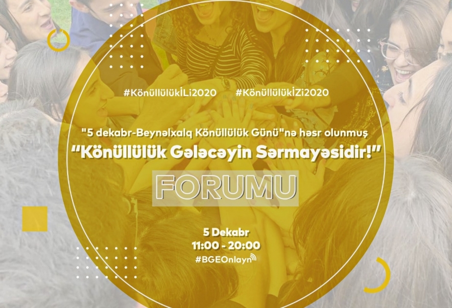 “Könüllülük gələcəyin sərmayəsidir” mövzusunda forum keçiriləcək