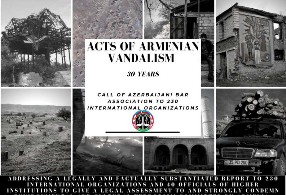 Vəkillər Kollegiyası erməni vandalizmi ilə əlaqədar 230 beynəlxalq təşkilata müraciət ünvanlayıb