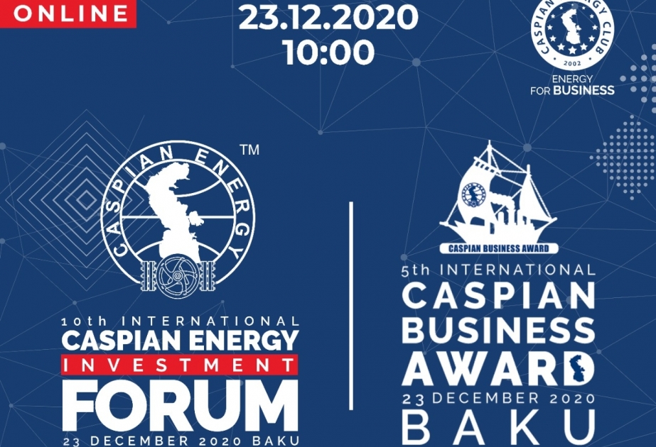 Caspian Energy Investment Forum Baku – 2020 будет посвящен итогам года
