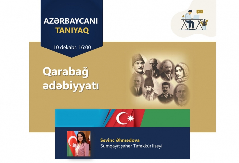 “Virtual məktəb”də Azərbaycanı tanıyaq mövzusunda vebinar - Qarabağ ədəbiyyatı