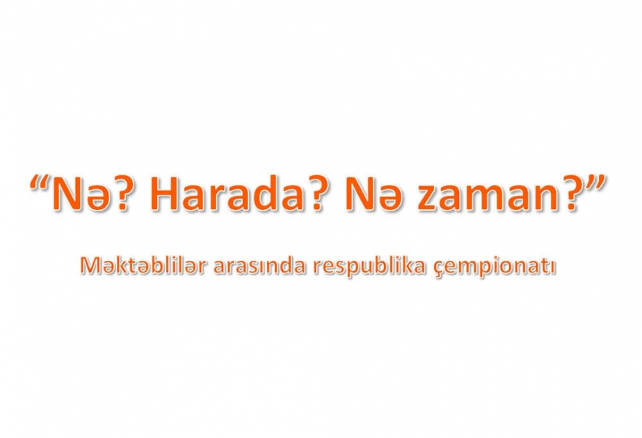 Məktəblilər arasında intellektual oyun üzrə onlayn respublika çempionatı keçiriləcək