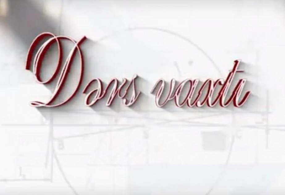 “Dərs vaxtı” proqramı təqdim olunub