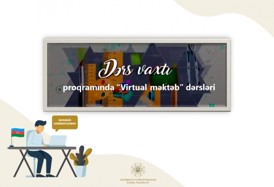 “Virtual məktəb”lə bağlı müraciətlər təhlil ediləcək