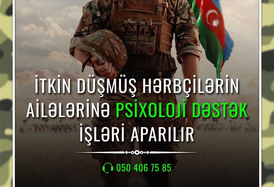 İtkin düşmüş hərbçilərin ailələrinə psixoloji dəstək tədbirləri davam etdirilir