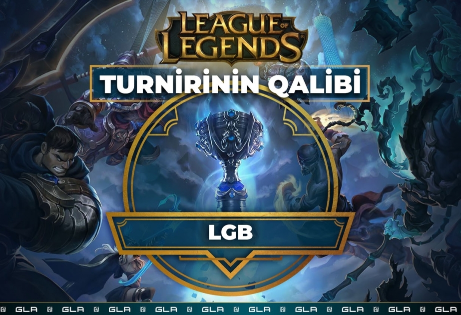 ®  “League of Legends” turniri başa çatıb
