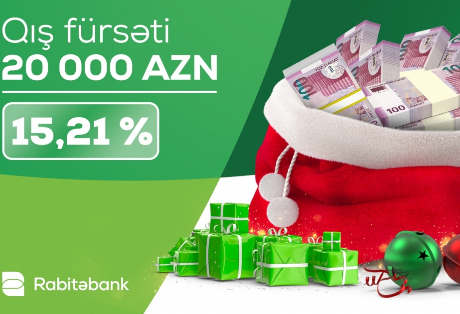 ®  “Rabitəbank”dan nağd pul krediti əldə etmək istəyənlərə qış fürsəti