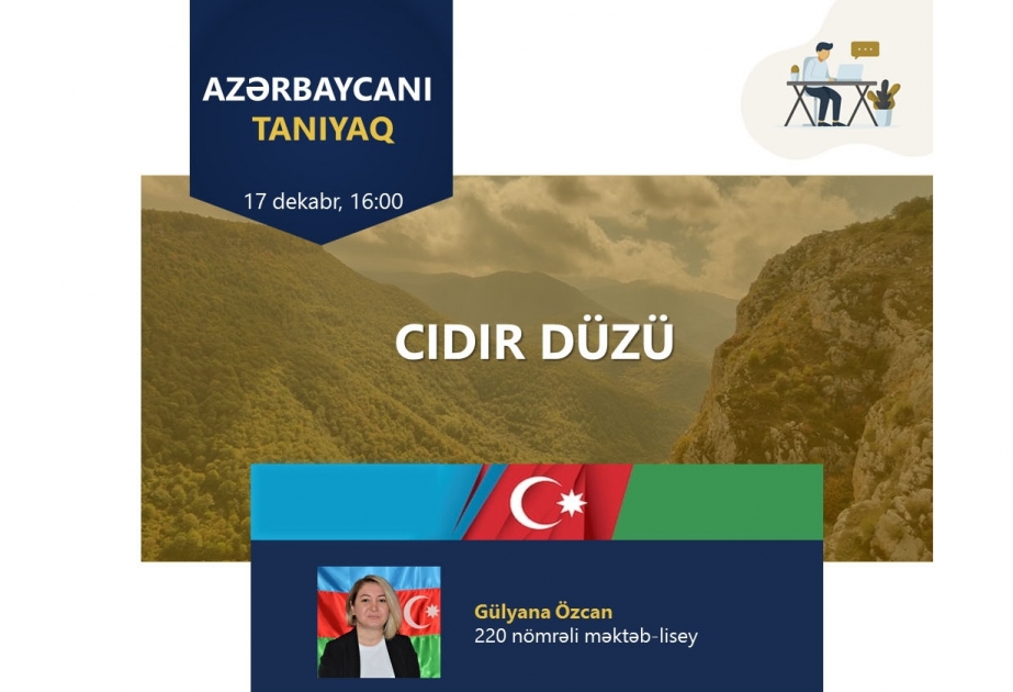“Virtual məktəb”də Azərbaycanı tanıyaq mövzusunda vebinarlar davam edir