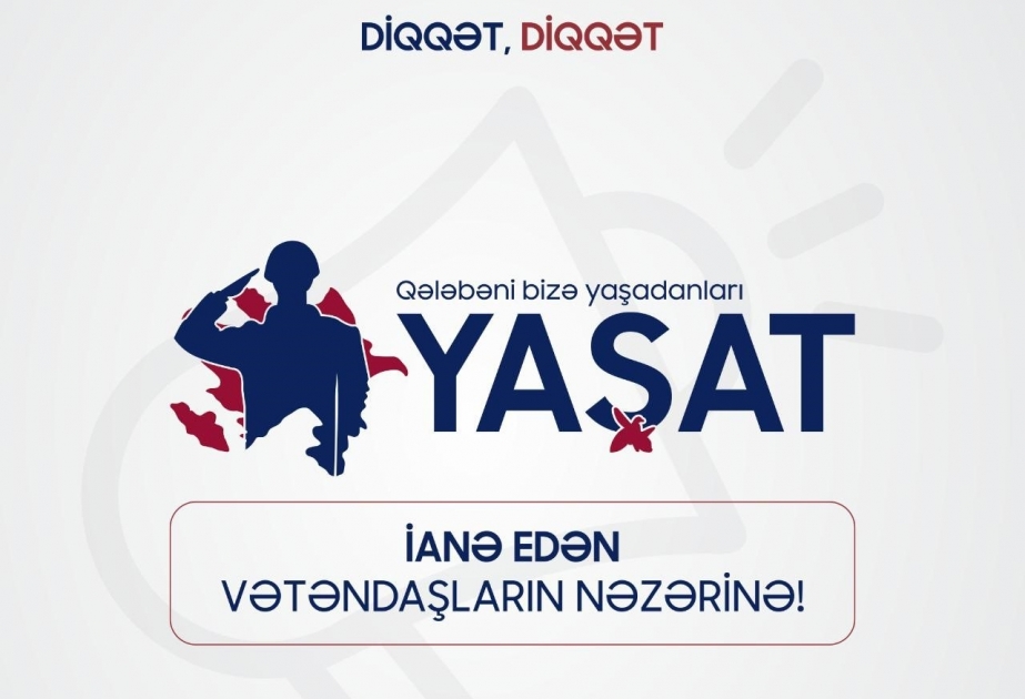 “YAŞAT” Fonduna ianə edən vətəndaşların nəzərinə!