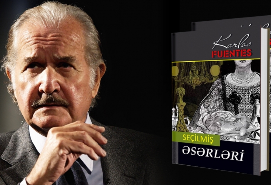 Karlos Fuentesin “Seçilmiş əsərləri” ilk dəfə Azərbaycan dilində