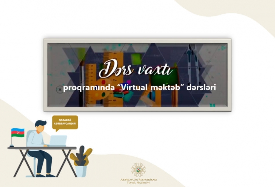 “Virtual məktəb” dərslərinin yayımına başlanılıb
