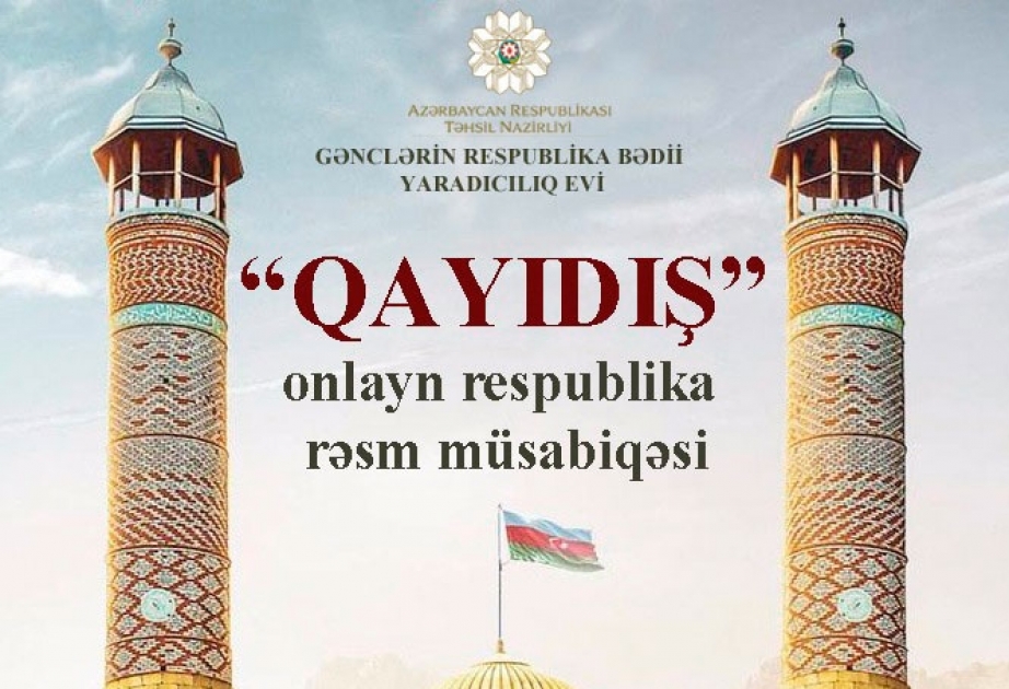 “Qayıdış” onlayn respublika rəsm müsabiqəsinə yekun vurulub