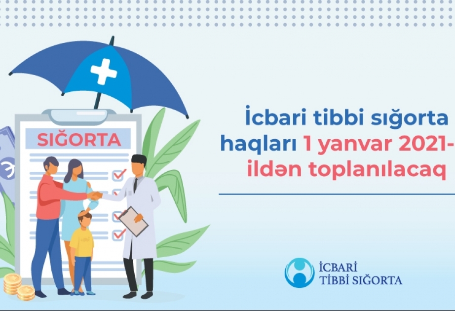 İcbari tibbi sığorta haqları 2021-ci il yanvarın 1-dən toplanılacaq