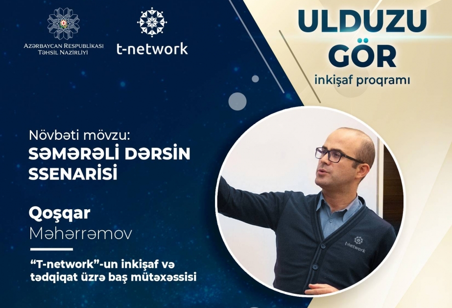 “Ulduzu gör” inkişaf proqramının növbəti mövzusu açıqlanıb
