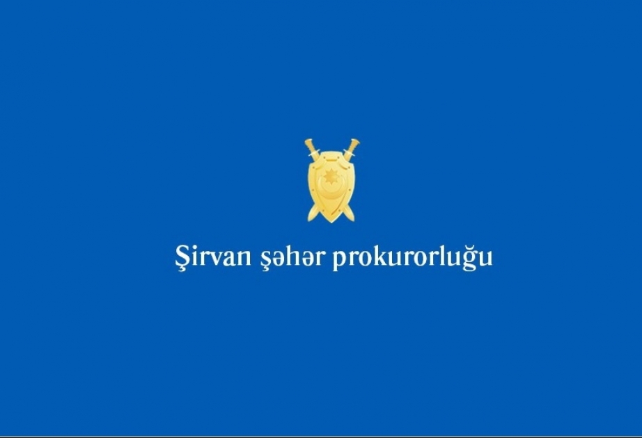 Şirvan Şəhər İcra Hakimiyyətinin vəzifəli şəxslərinin qanunsuz əməlləri barədə cinayət işi məhkəməyə göndərilib
