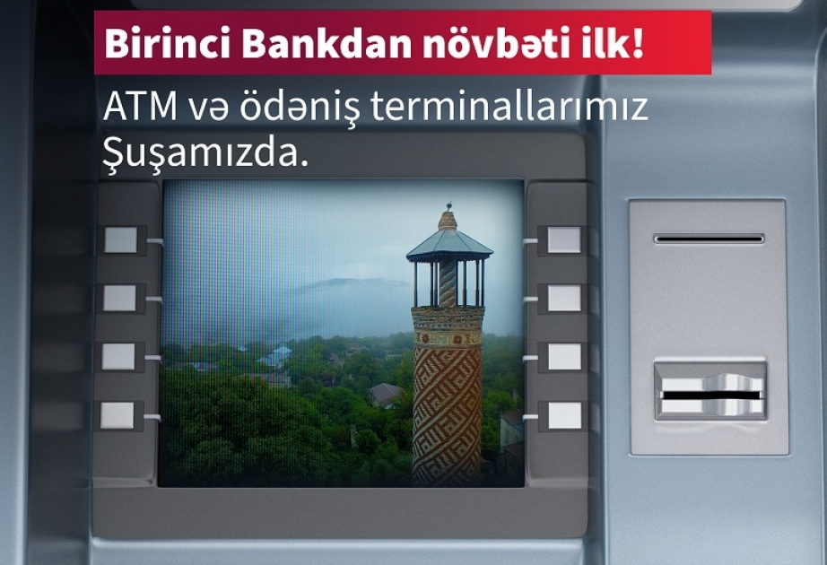 ® “Kapital Bank” Şuşada ilk bankomatını və ödəniş terminalını quraşdırıb
