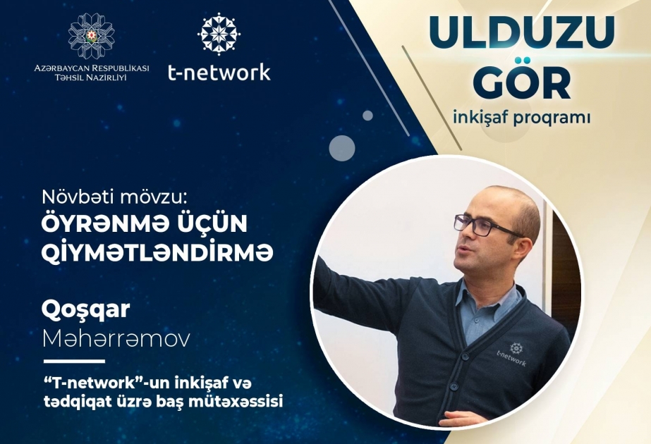 “Ulduzu gör” inkişaf proqramının növbəti mövzusu açıqlanıb