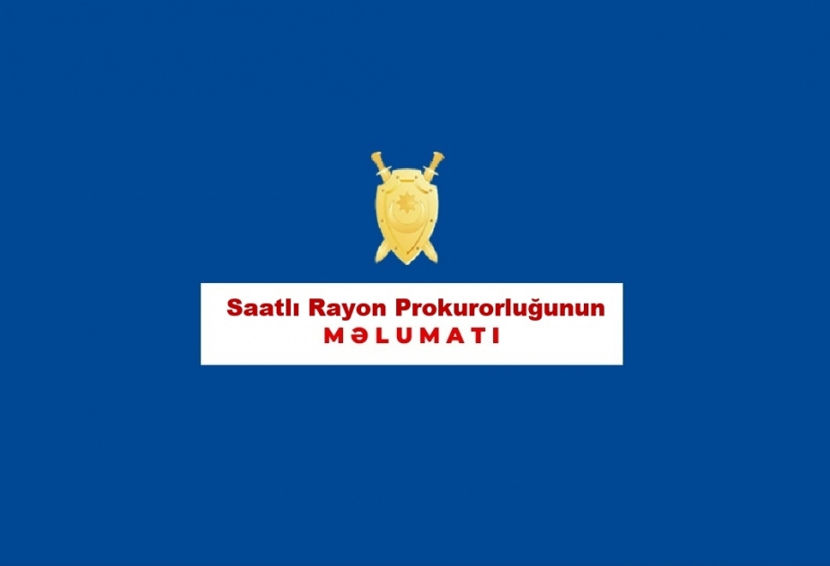 Saatlı Rayon Mərkəzi Xəstəxanasının baş həkiminin qanunsuz hərəkətləri ilə bağlı cinayət işi məhkəməyə göndərilib