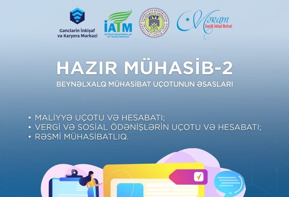 Gənclərin İnkişaf və Karyera Mərkəzi “Hazır mühasib” layihəsinə start verib