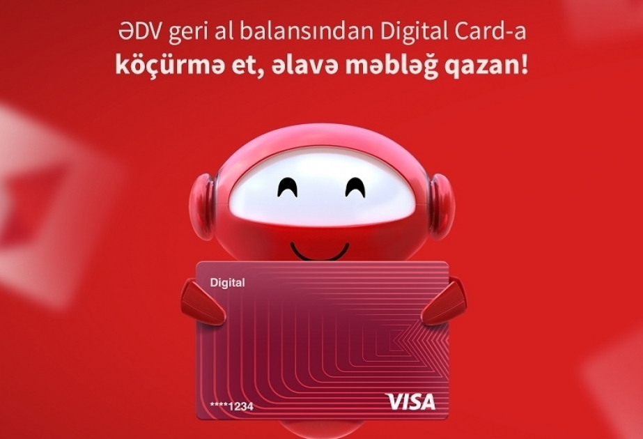 ®  ƏDV-ni geri alan “BirBank” istifadəçiləri “Visa”dan əlavə pul qazana bilərlər