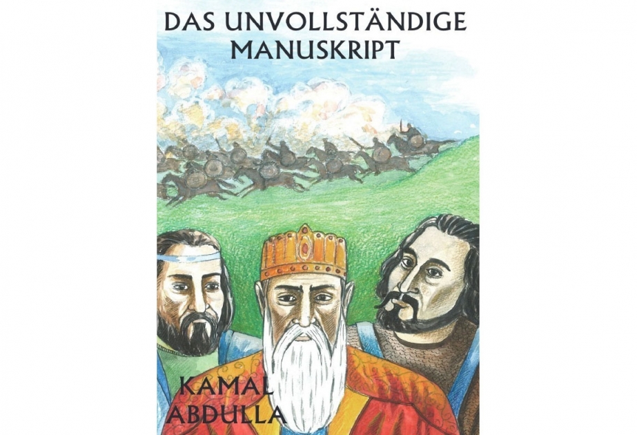 Kamal Abdullanın “Yarımçıq əlyazma” romanı Almaniyada çap olunub