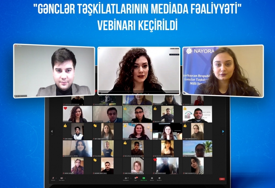 Gənclər təşkilatlarının media ilə əlaqələrinin gücləndirilməsinə dair vebinar keçirilib