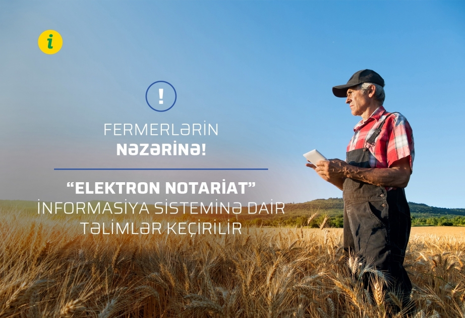 Beş hektaradək torpaqların icarəyə, istifadəyə verilməsinə dair müqavilə və etibarnamələr “Elektron notariat” informasiya sisteminə daxil edilməlidir