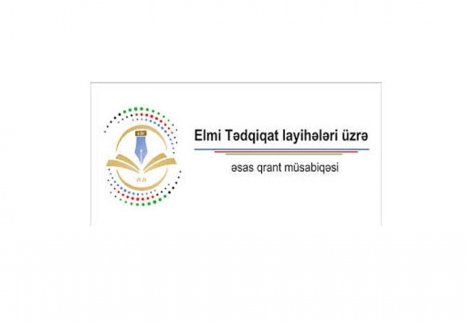 Elmi-tədqiqat layihələri üzrə əsas qrant müsabiqəsinin nəticələri açıqlanıb