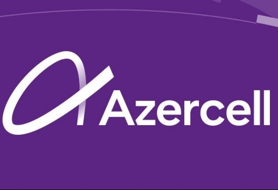 ®  Azercell brings next international recognition to Azerbaijan