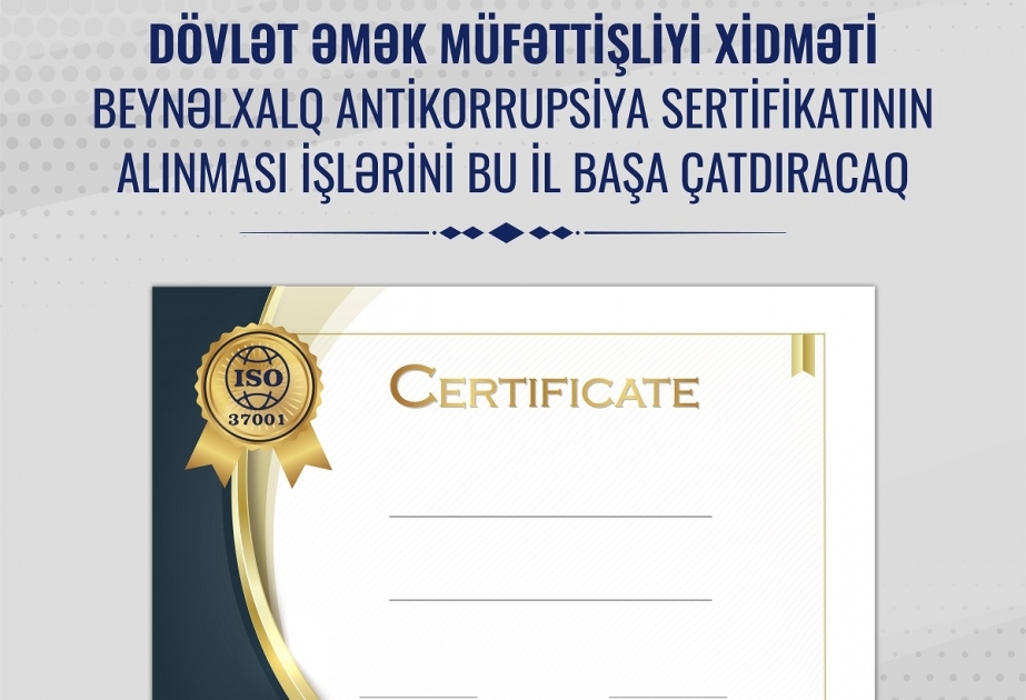 Dövlət Əmək Müfəttişliyi Xidməti beynəlxalq antikorrupsiya sertifikatının alınması işlərini bu il başa çatdıracaq
